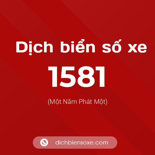 Ý nghĩa biển số xe 1581 là gì?