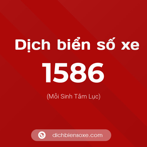 Ý nghĩa biển số xe 1586 là gì?