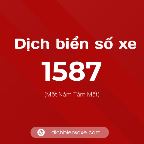 Ý nghĩa biển số xe 1587 là gì?