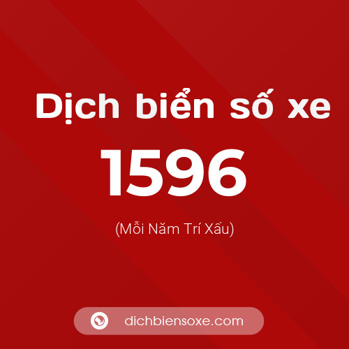 Ý nghĩa biển số xe 1596 là gì?