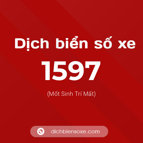Ý nghĩa biển số xe 1597 là gì?