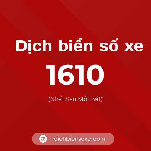 Ý nghĩa biển số xe 1610 là gì?