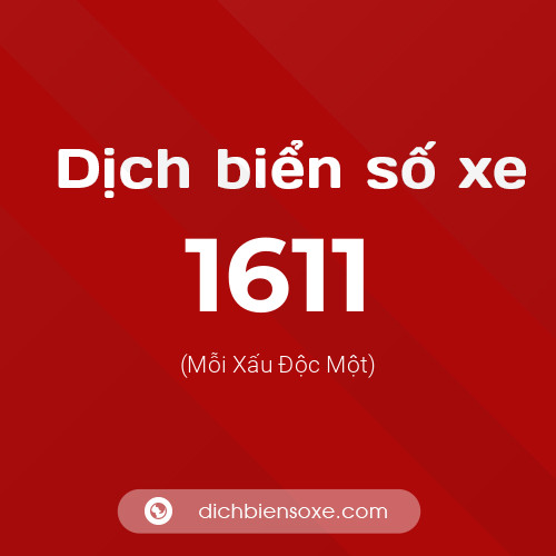 Ý nghĩa biển số xe 1611 là gì?