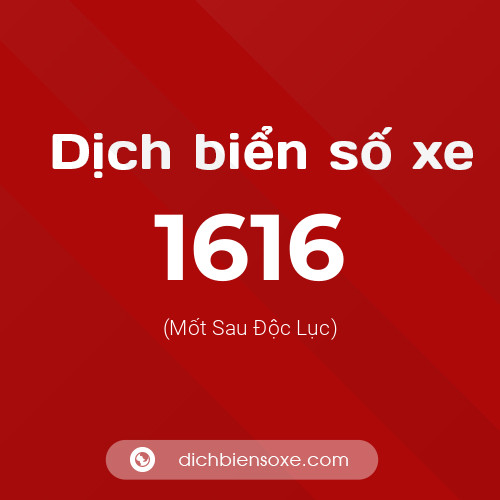 Ý nghĩa biển số xe 1616 là gì?