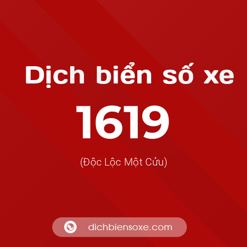 Ý nghĩa biển số xe 1619 là gì?