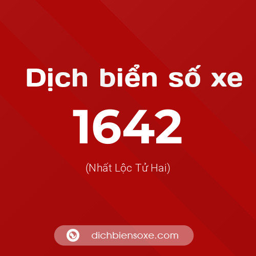 Ý nghĩa biển số xe 1642 là gì?