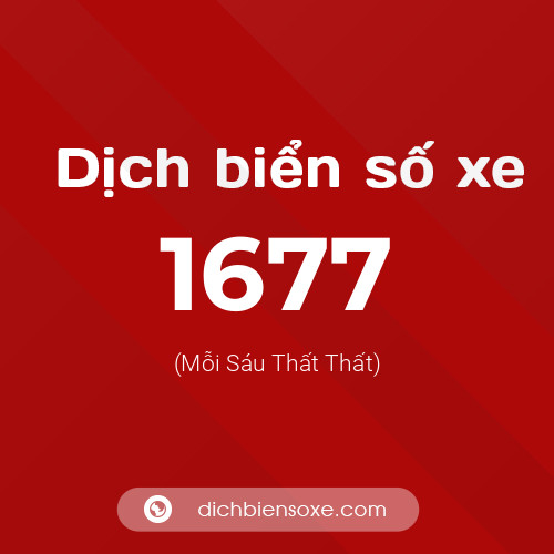 Ý nghĩa biển số xe 1677 là gì?