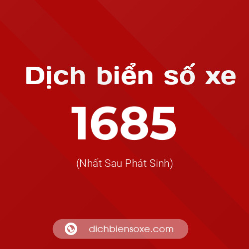 Ý nghĩa biển số xe 1685 là gì?