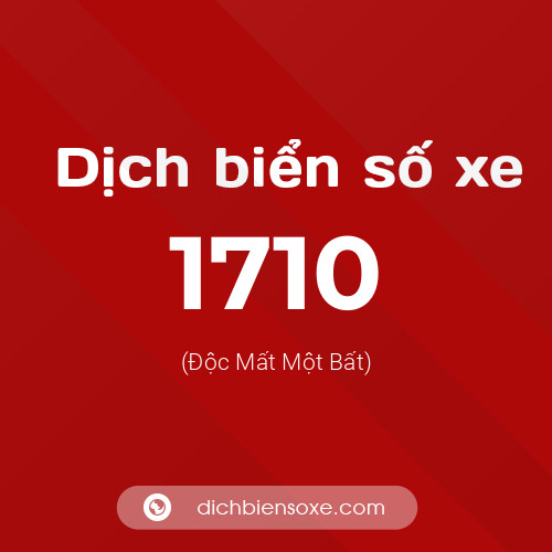 Ý nghĩa biển số xe 1710 là gì?