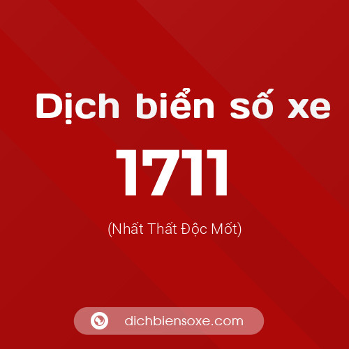 Ý nghĩa biển số xe 1711 là gì?