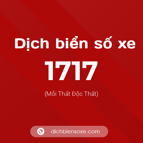 Ý nghĩa biển số xe 1717 là gì?