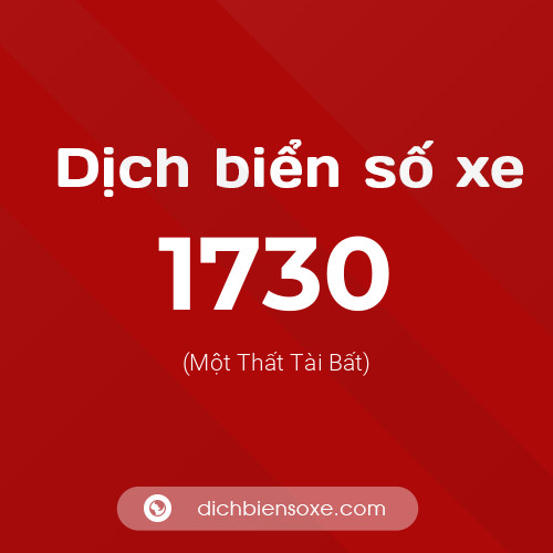 Ý nghĩa biển số xe 1730 là gì?