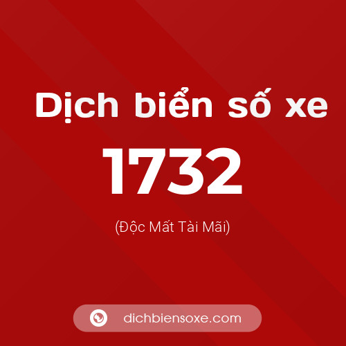 Ý nghĩa biển số xe 1732 là gì?