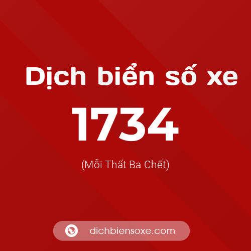 Ý nghĩa biển số xe 1734 là gì?