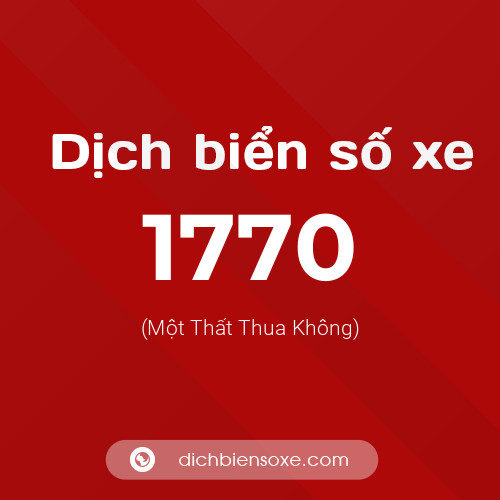 Ý nghĩa biển số xe 1770 là gì?