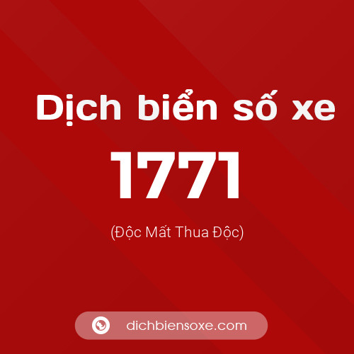 Ý nghĩa biển số xe 1771 là gì?