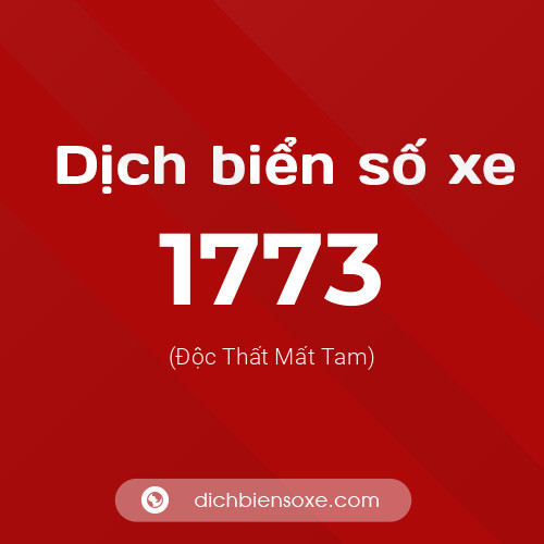 Ý nghĩa biển số xe 1773 là gì?