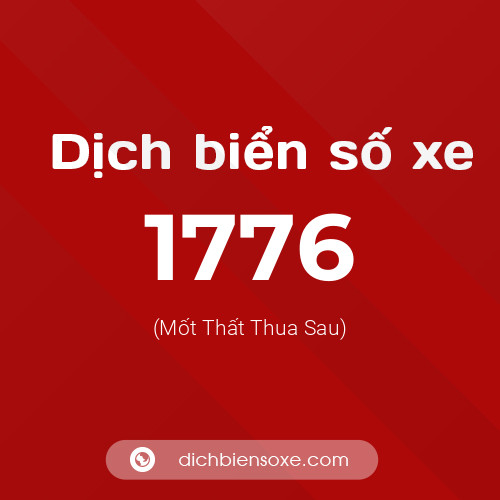 Ý nghĩa biển số xe 1776 là gì?