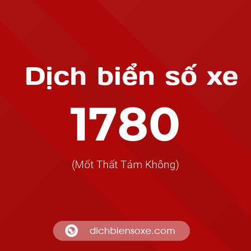 Ý nghĩa biển số xe 1780 là gì?