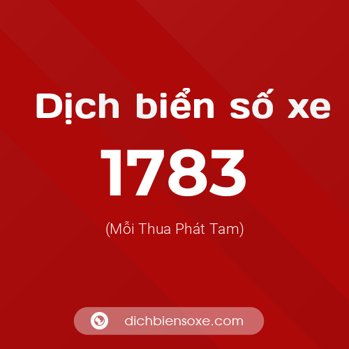 Ý nghĩa biển số xe 1783 là gì?