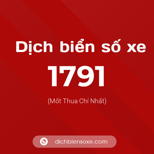 Ý nghĩa biển số xe 1791 là gì?