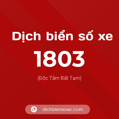 Ý nghĩa biển số xe 1803 là gì?
