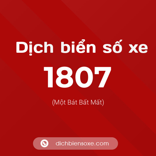 Ý nghĩa biển số xe 1807 là gì?