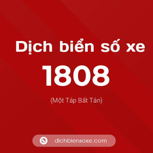 Ý nghĩa biển số xe 1808 là gì?