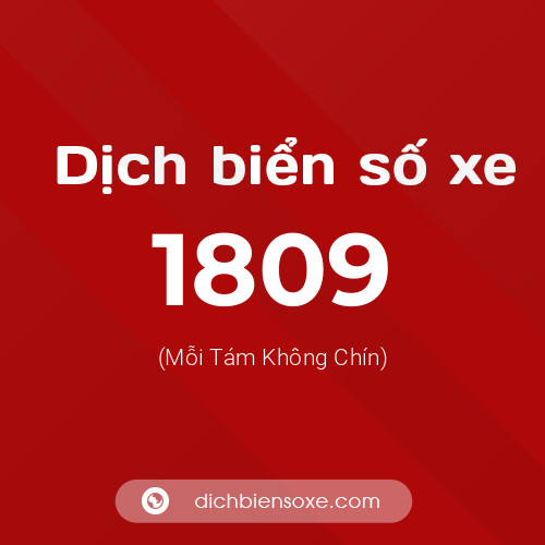 Ý nghĩa biển số xe 1809 là gì?