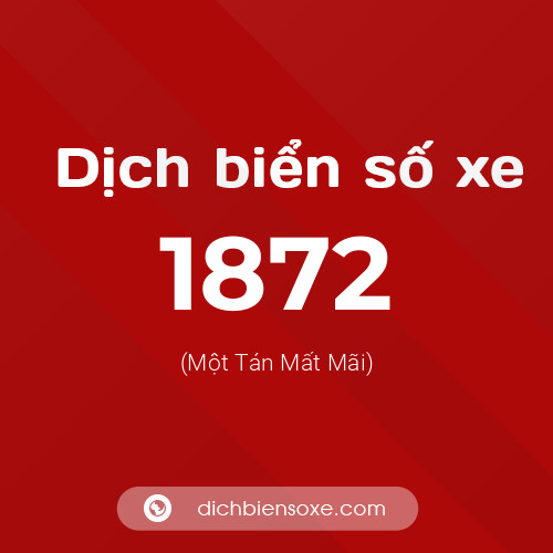 Ý nghĩa biển số xe 1872 là gì?