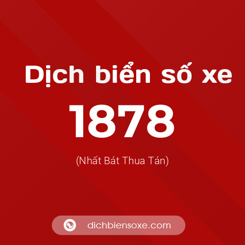Ý nghĩa biển số xe 1878 là gì?