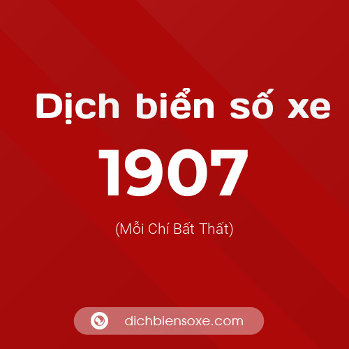 Ý nghĩa biển số xe 1907 là gì?