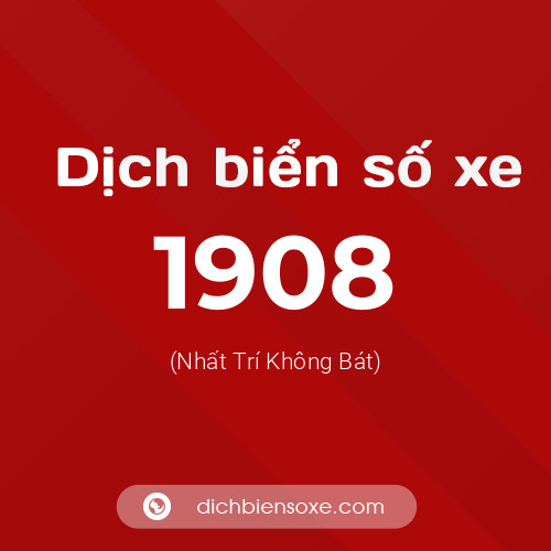 Ý nghĩa biển số xe 1908 là gì?