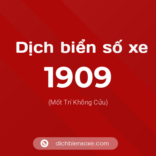 Ý nghĩa biển số xe 1909 là gì?