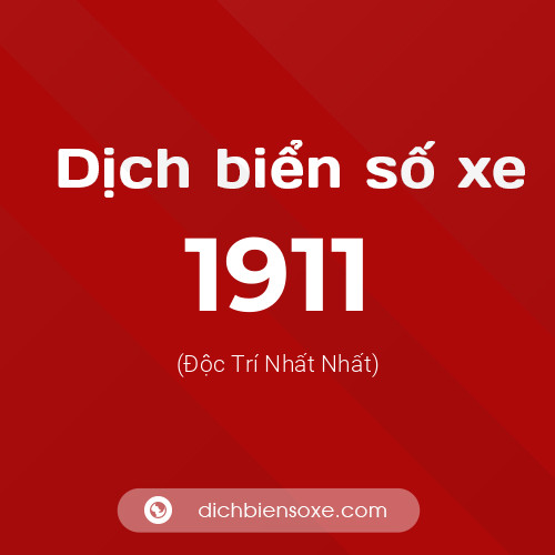 Ý nghĩa biển số xe 1911 là gì?