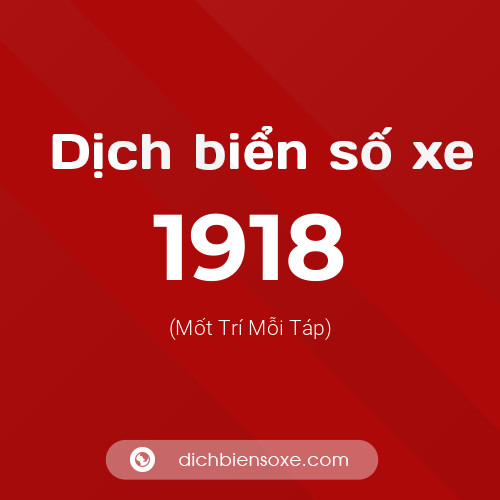 Ý nghĩa biển số xe 1918 là gì?