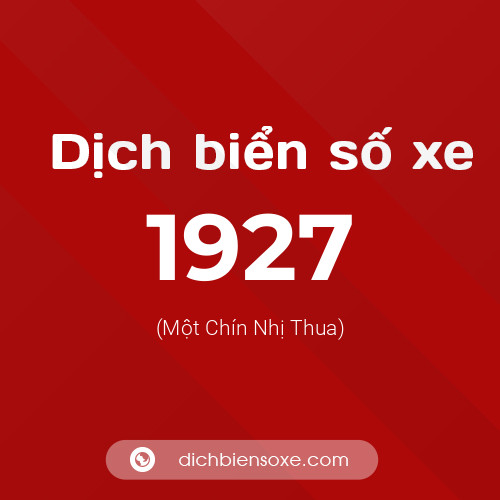 Ý nghĩa biển số xe 1927 là gì?