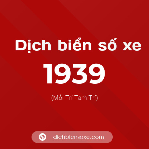 Ý nghĩa biển số xe 1939 là gì?