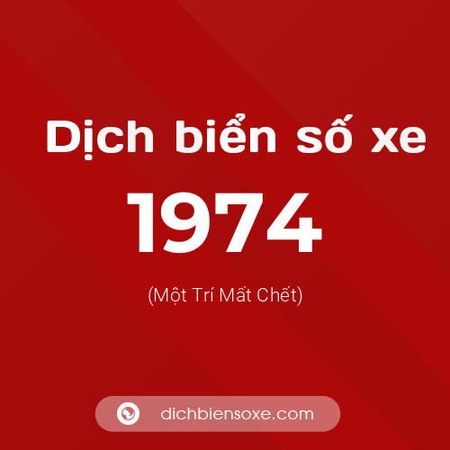 Ý nghĩa biển số xe 1974 là gì?