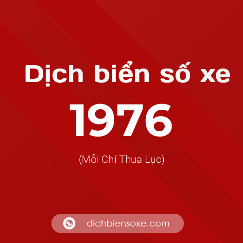 Ý nghĩa biển số xe 1976 là gì?