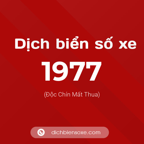 Ý nghĩa biển số xe 1977 là gì?