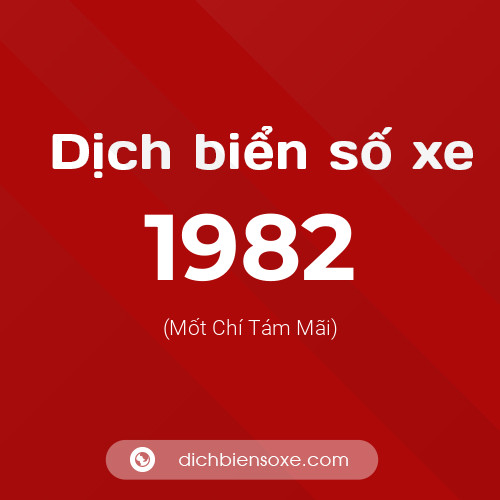 Ý nghĩa biển số xe 1982 là gì?