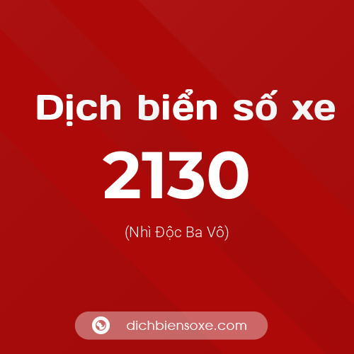 Ý nghĩa biển số xe 2130 là gì?