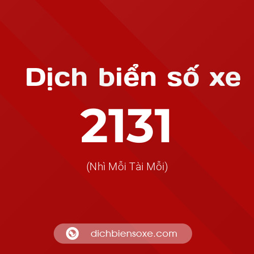 Ý nghĩa biển số xe 2131 là gì?