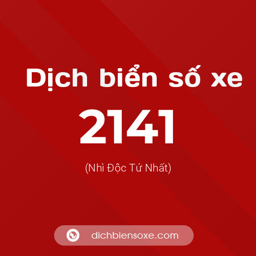 Ý nghĩa biển số xe 2141 là gì?
