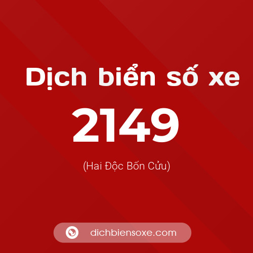 Ý nghĩa biển số xe 2149 là gì?