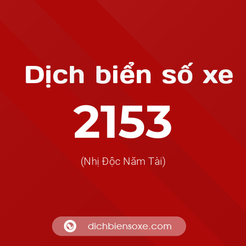 Ý nghĩa biển số xe 2153 là gì?