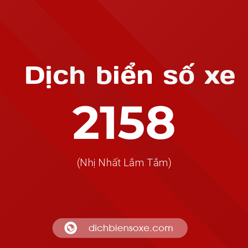 Ý nghĩa biển số xe 2158 là gì?