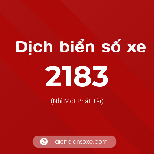 Ý nghĩa biển số xe 2183 là gì?