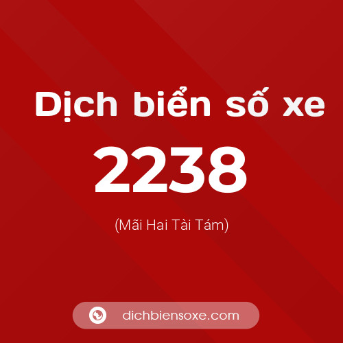 Ý nghĩa biển số xe 2238 là gì?